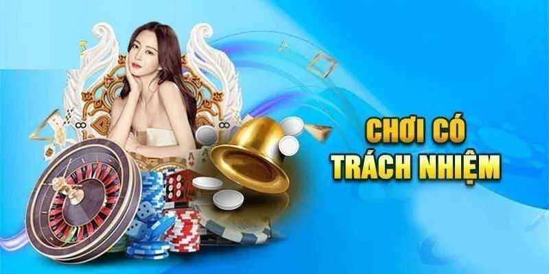 chơi có trách nhiệm Các nguyên tắc vàng trong việc chơi có trách nhiệm