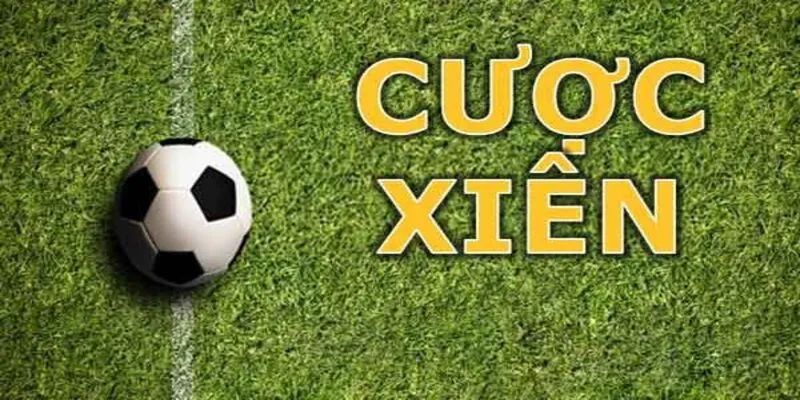 Cược xiên là gì Những sai lầm cần tránh khi chơi cược xiên